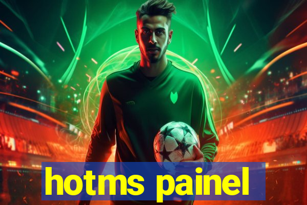 hotms painel